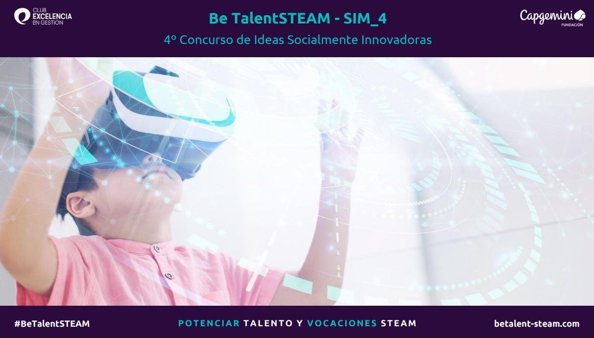 Ya está en marcha la cuarta edición del Concurso de Ideas Socialmente Innovadoras Be TalentSTEAM SIM_4