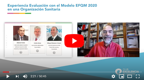 Experiencia de Evaluación con el Modelo EFQM 2020 en una Organización Sanitaria - Grabación