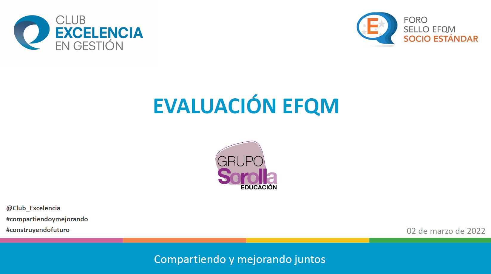 Experiencia evaluación EFQM - GRUPO SOROLLA